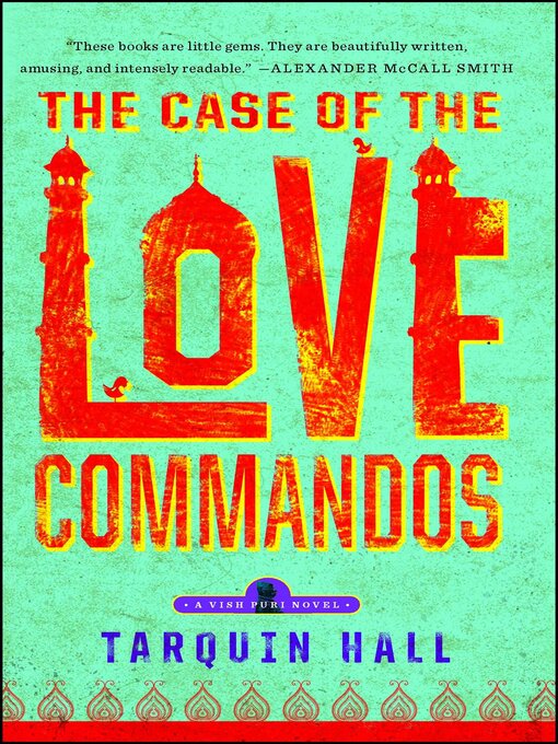 Title details for The Case of the Love Commandos by Tarquin Hall - Available